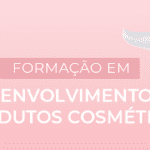 Baixar Grátis – Formação Online em Pesquisa e Desenvolvimento de Cosméticos