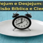 Baixar Grátis – Jejum e Desjejum: Uma Visão Bíblica e Científica