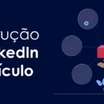 LinkedIn e Construção de Currículo