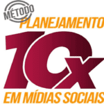 Baixar Grátis – Planejamento 10x em Mídias Sociais